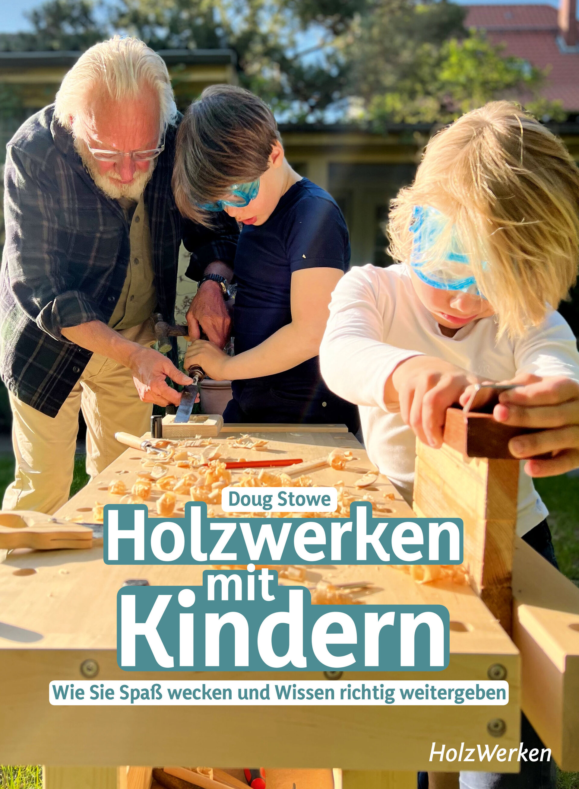 Das Buch "Holzwerken mit Kindern" soll Eltern, Großeltern und Lehrer ermutigen, sich mit Kindern in die Holzwerkstatt zu wagen