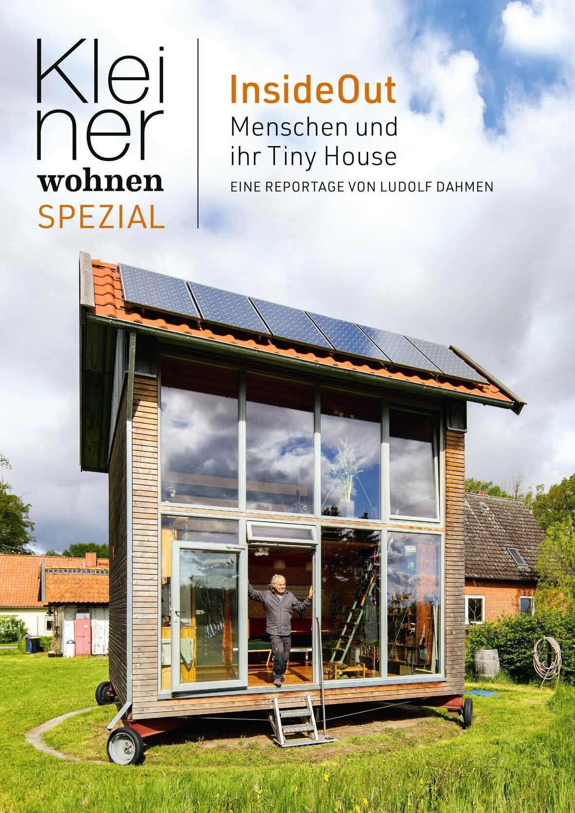 Was sind das für Menschen, die sich für das Leben in einem Tiny House entscheiden? Eine Spezialausgabe des Magazins "Kleiner Wohnen" porträtiert 13 von ihnen
